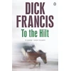 KNYGA Dick Francis To The Hilt