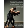 KNYGA Difalco Daugher Consent Practices in Performing Arts Education