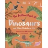 KNYGA Dk Publishing Bedtime Book of Dinosaurs and Other Prehistoric Life, Meet More Than 100 Creatures From Long Ago
