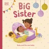 KNYGA Dk Publishing Big Sister, Ruby and the New Baby