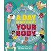 KNYGA Dk Publishing Day in the Life of Your Body, Find Out What's Going on Under Your Skin