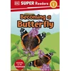 KNYGA Dk Publishing DK Super Readers Level 1 Becoming a Butterfly