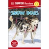 KNYGA Dk Publishing DK Super Readers Level 2 Snow Dogs