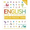 KNYGA Dk Publishing English for Everyone English Phrasal Verbs, Learn and Practise More Than 1,000 English Phrasal Verbs