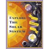 KNYGA Dk Publishing Explore the Solar System, A Fold-Out, Lift-the-Flap Book
