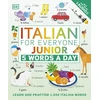 KNYGA Dk Publishing Italian for Everyone Junior 5 Words a Day, Learn and Practise 1,000 Italian Words