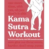KNYGA Dk Publishing Kama Sutra Workout New Edition, Work Hard, Play Harder with 300 Sensual Sexercises