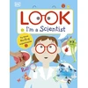 KNYGA Dk Publishing Look I'm a Scientist