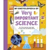 KNYGA Dk Publishing My Encyclopedia of Very Important Science, For Little Learners Who Want to Know How Everything Works