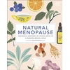 KNYGA Dk Publishing Natural Menopause, Herbal Remedies, Aromatherapy, CBT, Nutrition, Exercise, HRT...for Perimenopause, Menopause, and Beyond