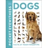 KNYGA Dk Publishing Pocket Eyewitness Dogs, Facts at Your Fingertips