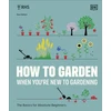 KNYGA Dk Publishing RHS How to Garden When You're New to Gardening, The Basics for Absolute Beginners