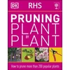 KNYGA Dk Publishing RHS Pruning Plant by Plant, How to Prune more than 200 Popular Plants