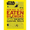 KNYGA Dk Publishing Star Wars How Not to Get Eaten by Ewoks and Other Galactic Survival Skills