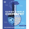 KNYGA Dk Publishing Super Simple Chemistry, The Ultimate Bitesize Study Guide