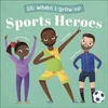 KNYGA Dk Publishing When I Grow Up - Sports Heroes