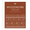 KNYGA Dk Publishing Woodwork Step by Step, Carpentry Techniques Made Easy