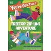 KNYGA Dk Publishing You've Got This! Treetop Zip-Line Adventure, Pick Your Own Adventure