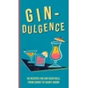 KNYGA Dog 'n' Bone Books Gin-dulgence, Over 50 Gin Cocktails, from Iconic to Avant-Garde