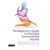 KNYGA Dolma Johanison Beginner's Guide to the Eight Extraordinary Vessels