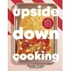 KNYGA Dominic Franks Upside Down Cooking, LAYER, BAKE, FLIP A Brand New Way to Cook in One Tray