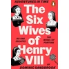 KNYGA Dominic Sandbrook Adventures in Time: The Six Wives of Henry VIII