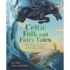 KNYGA Don Lari Celtic Folk and Fairy Tales, Magical Stories from Scotland, Ireland, Wales, Cornwall, the Isle of Man and Brittany