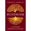 KNYGA Donald S Lopez Buddhism, A Journey through History