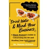 KNYGA Donna Oriowo Drink Vanduo and Mind Your Business, A Juodas Woman's Guide to Unlearning the BS and Your Self-Esteem