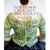 KNYGA Dora Ohrenstein Top-Down Crochet Sweaters