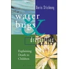 KNYGA Doris Stickney Waterbugs and Dragonflies, Explaining Death to Young Children