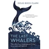 KNYGA Doug Bock Clark Last Whalers