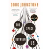 KNYGA Doug Johnstone Space Between Us, This year's most life-affirming, awe-inspiring read – Selected for BBC 2 Between the Covers 2023