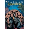 KNYGA Doug Moench Various Batman: Knightfall Vol. 1