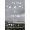 KNYGA Doughty L Bird in Winter, 'Nail-bitingly tense and compelling' Paula Hawkins