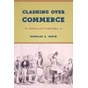 KNYGA Douglas A Irwin Clashing Over Commerce