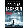 KNYGA Douglas Jackson Blood Sacrifice, The gritty, gripping World War 2 historical crime thriller
