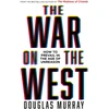 KNYGA Douglas Murray War on the West, How to Prevail in the Age of Unreason