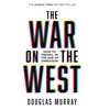 KNYGA Douglas Murray War on the West, How to Prevail in the Age of Unreason