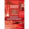 KNYGA Douglas W Hubbard How to Measure Anything in Project Management