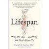 KNYGA Dr David Sinclair Lifespan, Why We Age – and Why We Don’t Have to