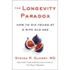 KNYGA Steven Longevity Paradox, How to Die Young at a Ripe Old Age