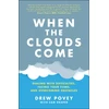 KNYGA Drew Povey When the Clouds Come, Dealing with Difficulties, Facing Your Fears, and Overcoming Obstacles