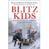 KNYGA Duncan Barrett Blitz Kids, True Stories from the Children of Wartime Britain to commemorate the 80th anniversary of VE Day