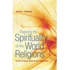KNYGA Duncan S Ferguson Exploring the Spirituality of the World Religions, The Quest for Personal, Spiritual and Social Transformation
