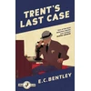 KNYGA E C Bentley Trent’s Last Case