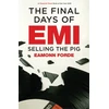 KNYGA Eamonn Forde Final Days of EMI, Selling the Pig