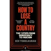 KNYGA Ece Temelkuran How to Lose a Country, The 7 Steps from Democracy to Fascism