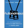 KNYGA Ed King Autonomous, Why the Fittest Businesses Embrace AI-First Strategies and Digital Labor