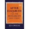 KNYGA Ed Owens After Elizabeth, Can the Monarchy Save Itself?